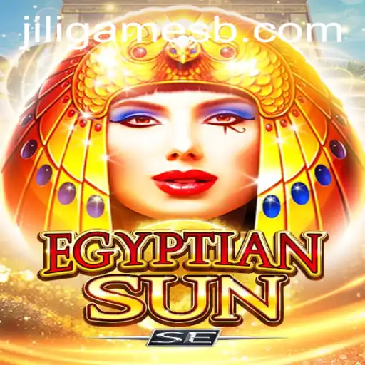 Discovering EgyptianSunSE: A Thrilling Journey with Jili Games