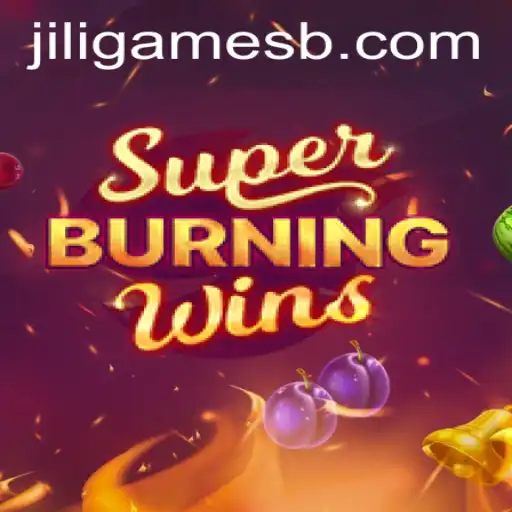 Discover the Thrills of SuperBurningWins from Jili Games