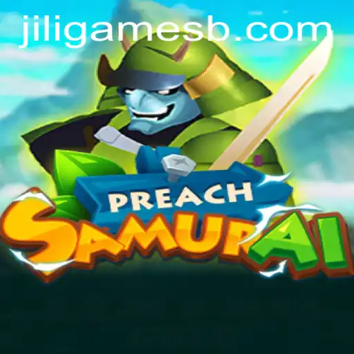 PreachSamurai: An Exciting Journey Through Jili Games Innovation